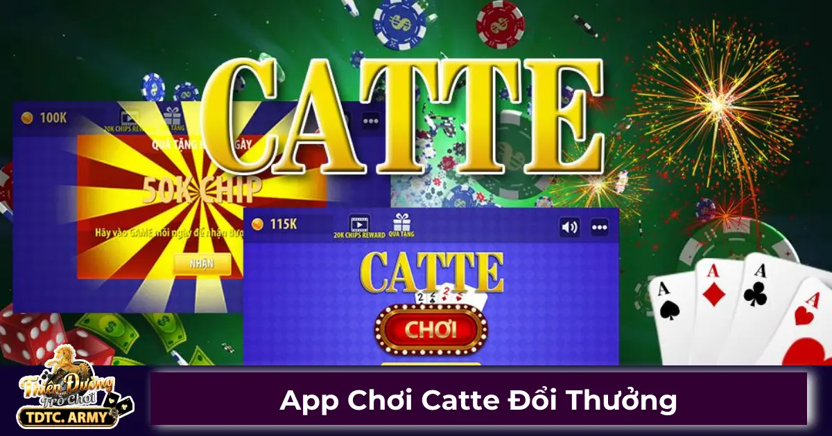App Chơi Catte Đổi Thưởng Uy Tín Nhất Hiện Nay Trên TDTC 2 Game bài Catte đổi thưởng là gì?